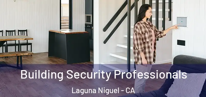  Building Security Professionals Laguna Niguel - CA