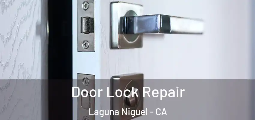  Door Lock Repair Laguna Niguel - CA