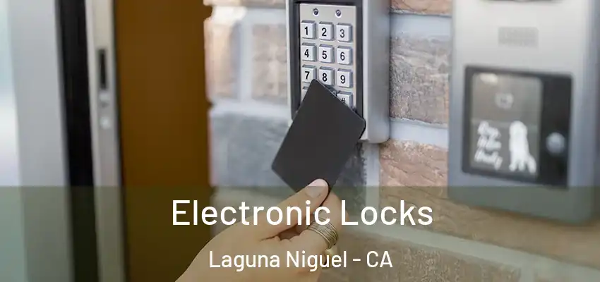  Electronic Locks Laguna Niguel - CA