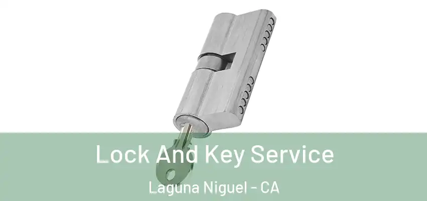 Lock And Key Service Laguna Niguel - CA