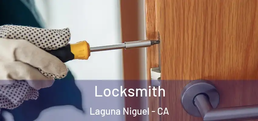 Locksmith Laguna Niguel - CA