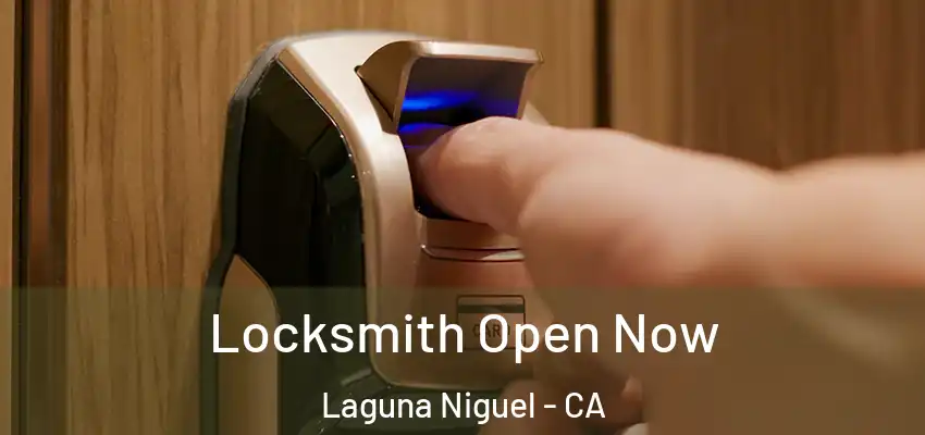  Locksmith Open Now Laguna Niguel - CA