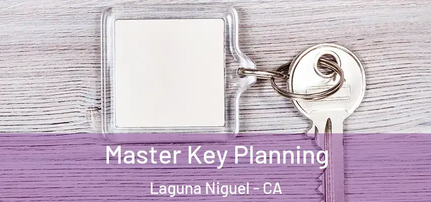  Master Key Planning Laguna Niguel - CA