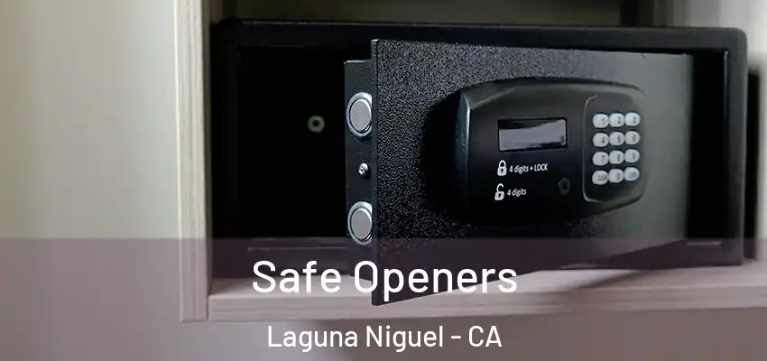  Safe Openers Laguna Niguel - CA
