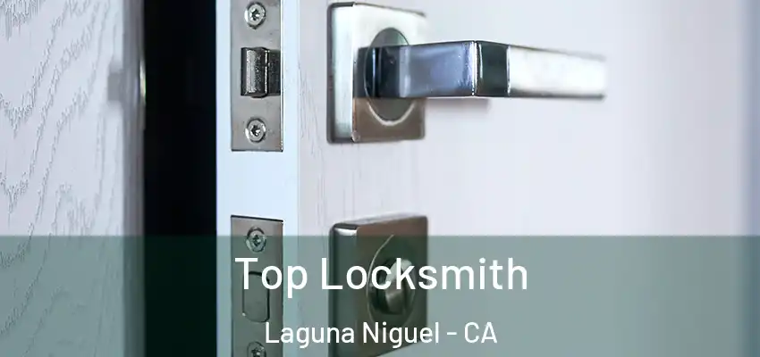  Top Locksmith Laguna Niguel - CA